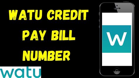 what is watu pay bill number.